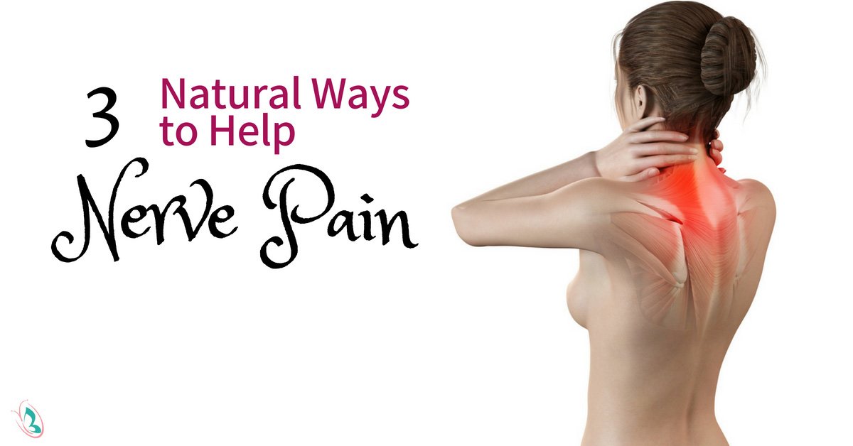 3 Natural Ways to Help Nerve Pain