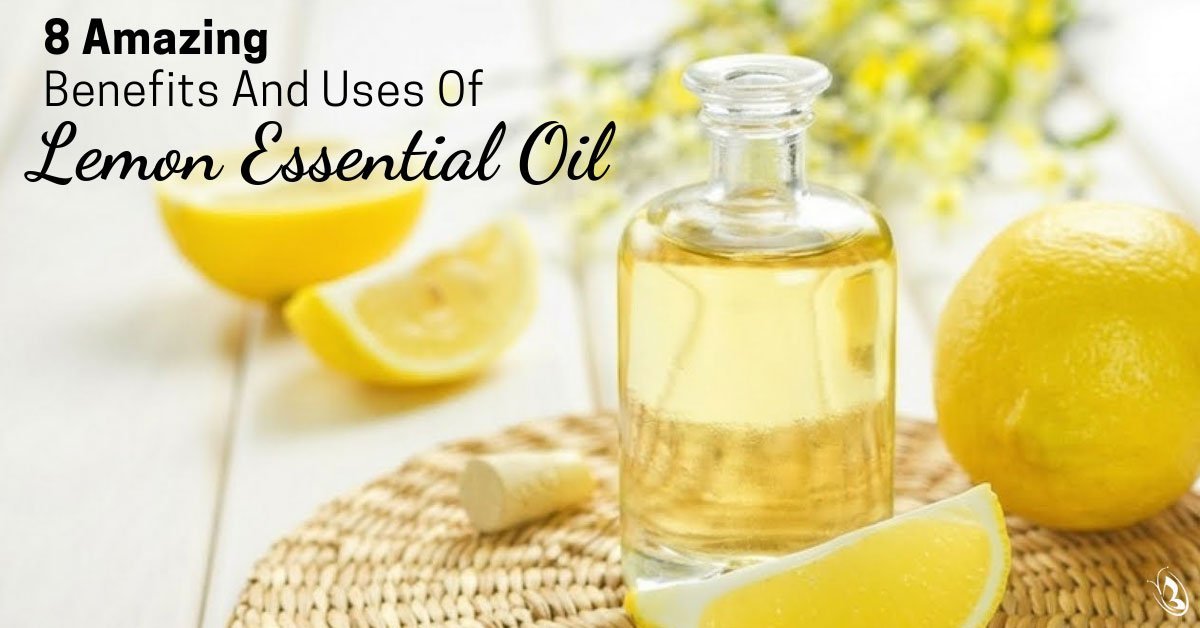 8 Amazing Benefits and Uses of Lemon Essential Oil