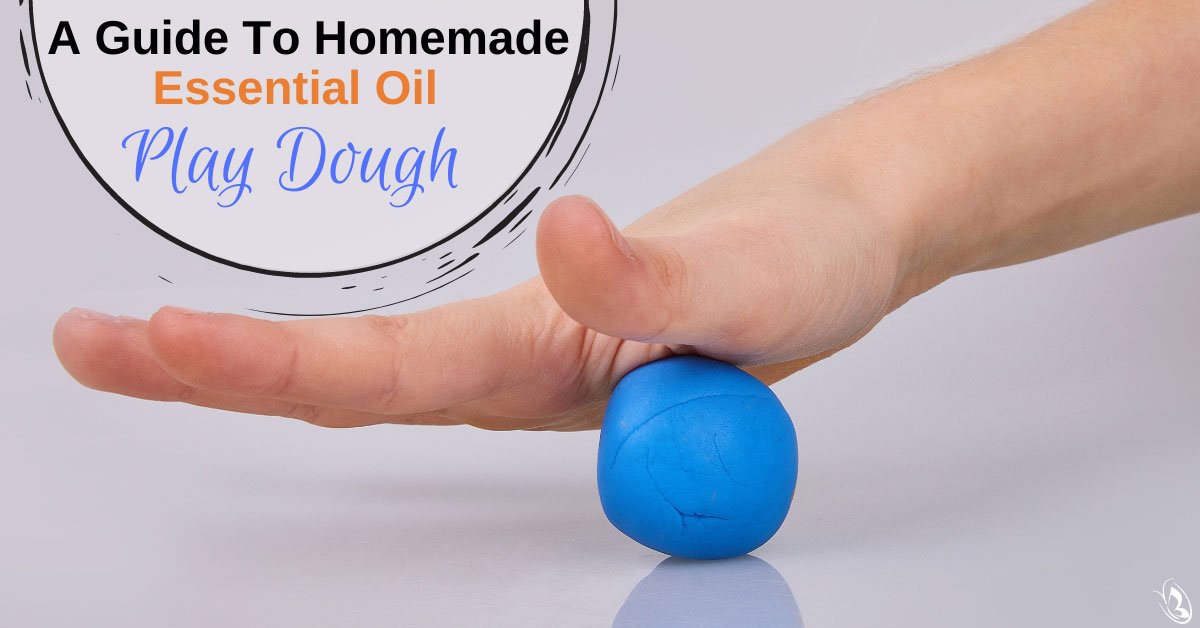 A Guide to Homemade Essential Oil Play Dough
