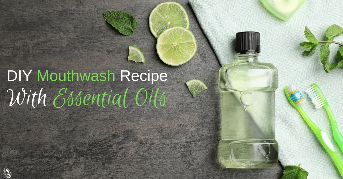 DIY Mouthwash Recipe With Essential Oils