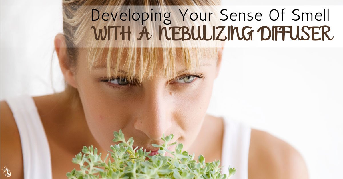 Developing Your Sense of Smell with a Nebulizing Diffuser