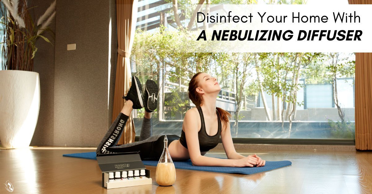 Disinfect Your Home With A Nebulizing Diffuser