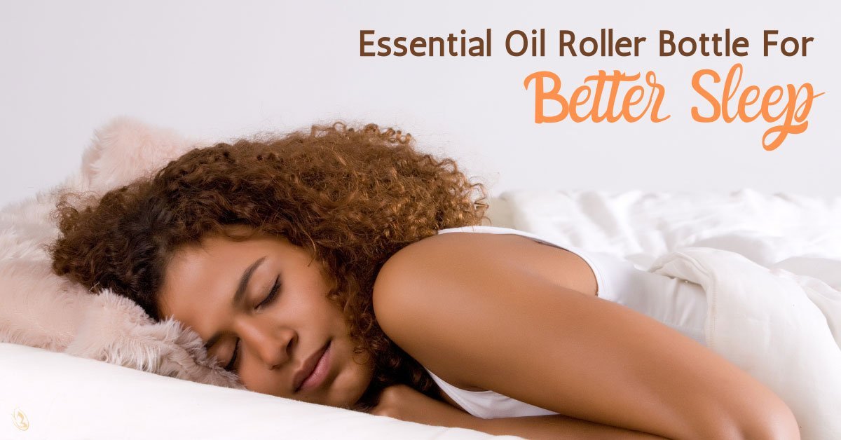 Essential Oil Roller Bottle For Better Sleep