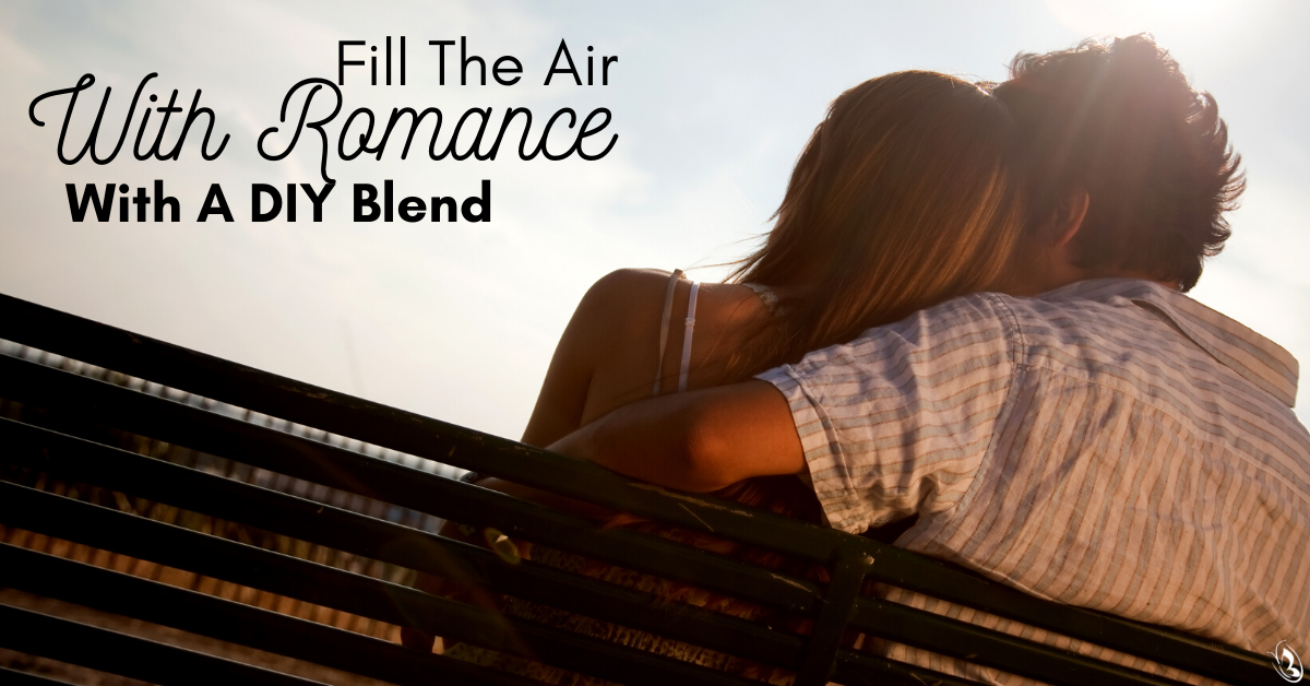 Fill the Air With Romance with a DIY Blend