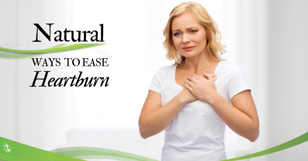 Natural Ways to Ease Heartburn