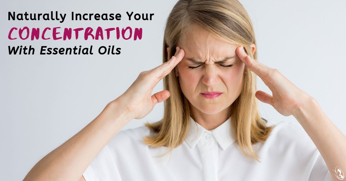 Naturally Increase Your Concentration with Essential Oils