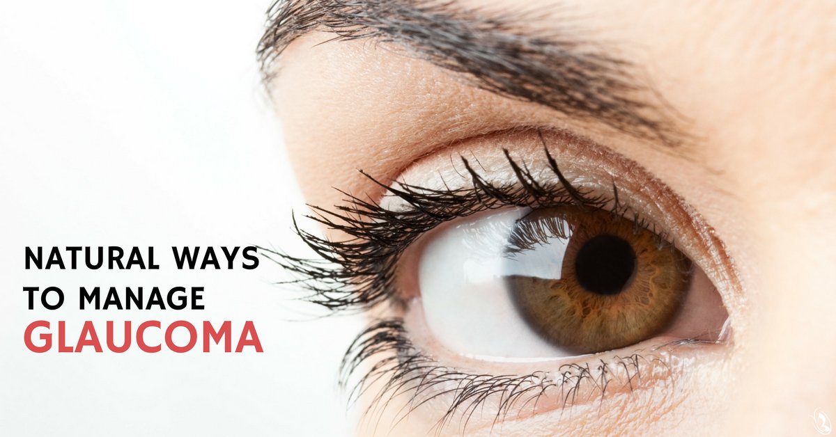 Natural Ways to Manage Glaucoma