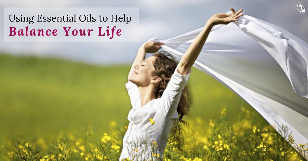 Using Essential Oils to Help Balance Your Life