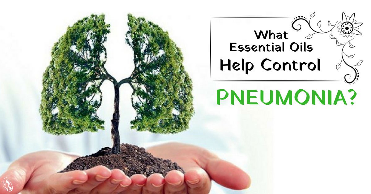 What Essential Oils Help Control Pneumonia?
