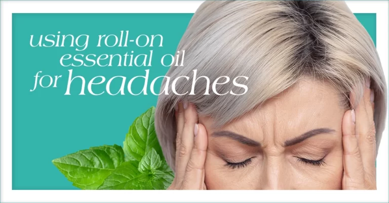 Using Roll-on Essential Oil For Headaches Featured Image