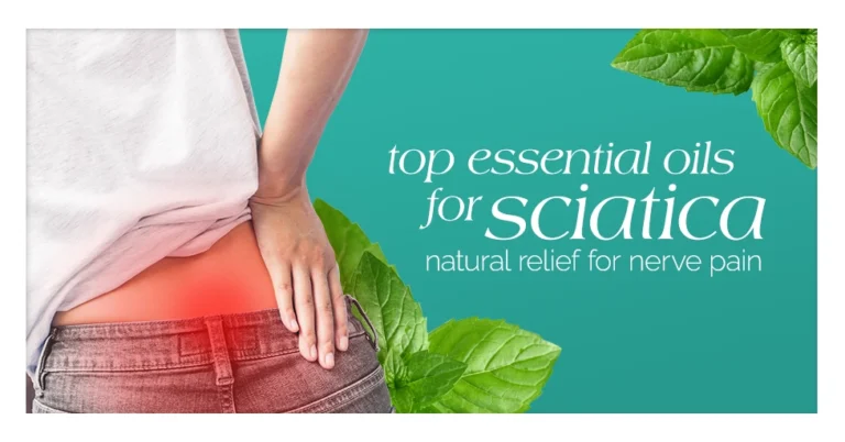 Top Essential Oils for Sciatica Natural Relief for Nerve Pain