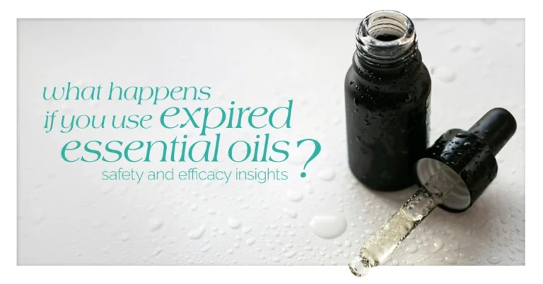 What Happens if You Use Expired Essential Oils Safety and Efficacy Insights Featured Image