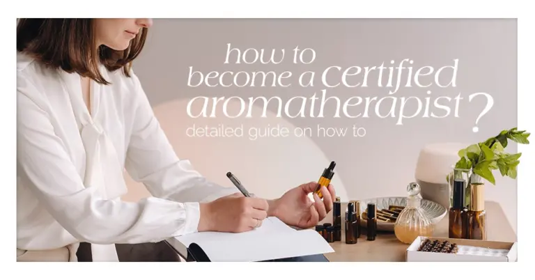 How To Become A Certified Aromatherapist Detailed Guide On How To Featured Image