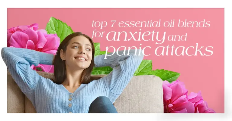Top 7 Essential Oil Blends for Anxiety and Panic Attacks Featured Image