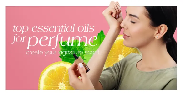Top Essential Oils for Perfume Create Your Signature Scent Featured Image