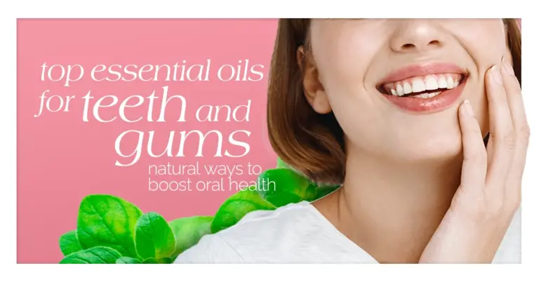 Top Essential Oils for Teeth and Gums Natural Ways to Boost Oral Health Featured Image