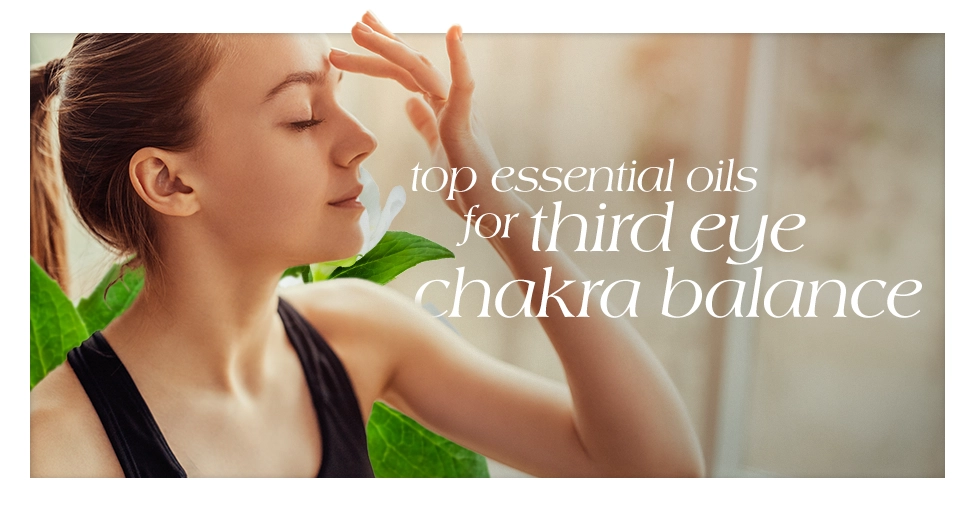 Top Essential Oils for Third Eye Chakra Balance Featured Image