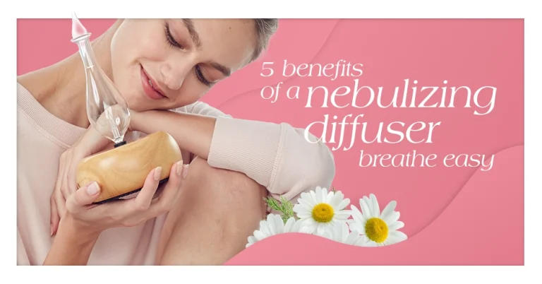 5 Benefits of A Nebulizing Diffuser Breathe Easy