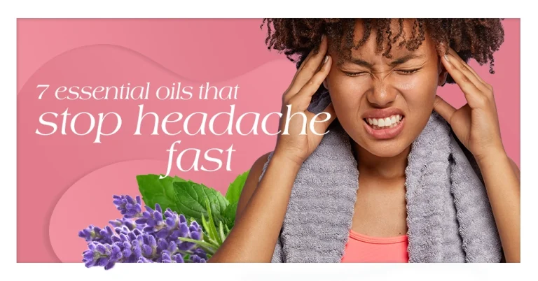 7 Essential Oils That Stop Headache Fast Featured Image