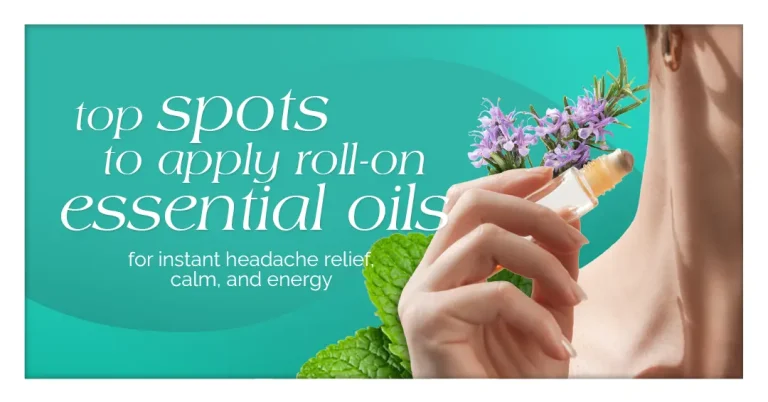 Illustration of a person applying roll-on essential oil on the neck, with text 'Top spots to apply roll-on essential oils for instant headache relief, calm, and energy' over a green background decorated with herbal leaves and flowers.