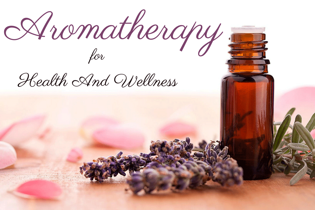 Aromatherapy for Health and Wellness