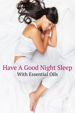 Have A Good Night Sleep With Essential Oils 