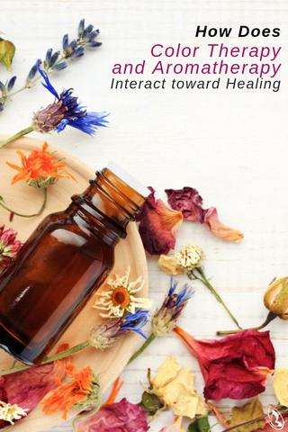 How Does Color Therapy And Aromatherapy Interact Toward Healing?