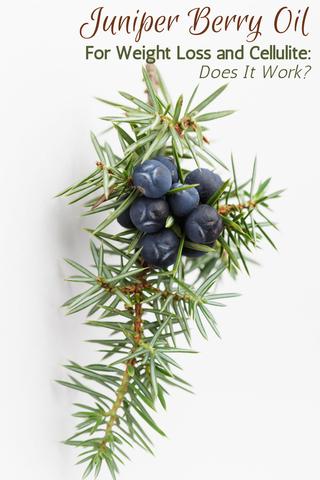 Juniper Berry Oil For Weight Loss and Cellulite: Does It Work?  